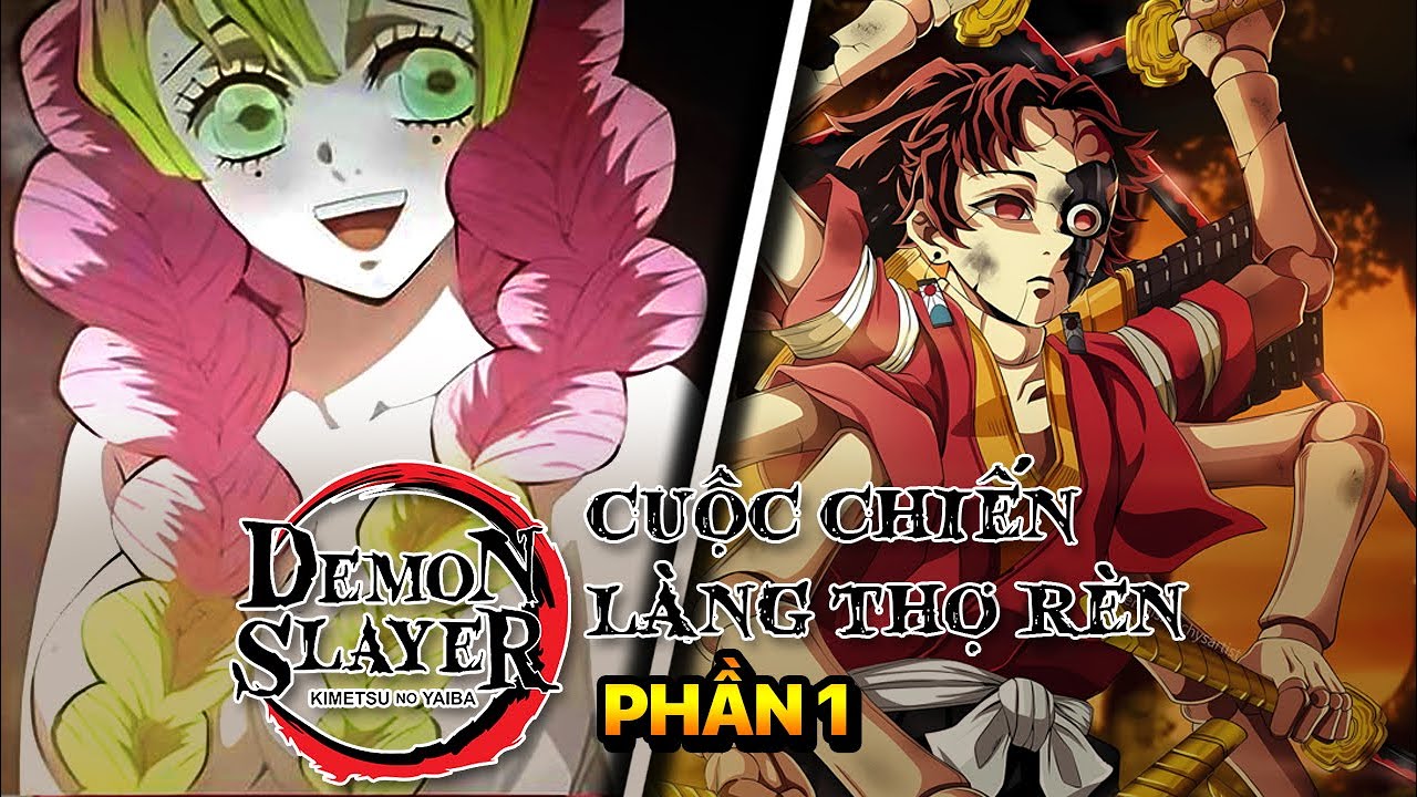 Toàn Bộ Về Cuộc Chiến Làng Thợ Rèn Trong Kimetsu No Yaiba (Phần 1 ...