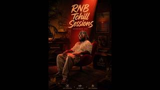 #RNB Tchill Vibes Session´s 001