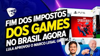 FIM DOS IMPOSTOS Dos Games! PS5 Por MENOS De R$3000! LULA APROVOU ONTEM O Marco Legal!