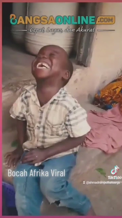 Bocah Afrika Menangis Ketawa