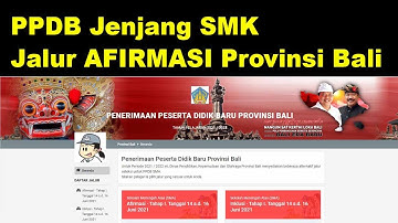 Tutorial Pendaftaran PPDB Jenjang SMK Jalur AFIRMASI Provinsi Bali 2021