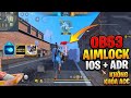 REG FF OB53 | AIMLOCK IOS + ADR KHÔNG KHÓA ACC, FIX LỆCH TÂM
