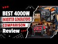 Best 4000W Inverter Generators – Full Review &amp; Comparison