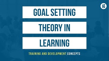 Goal Setting Theory in Learning