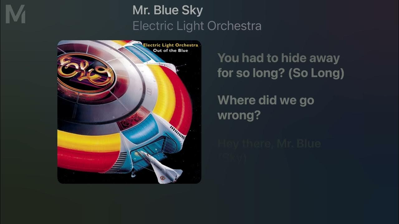 Electric Light Orchestra Mr. Blue Sky (Lyrics) YouTube