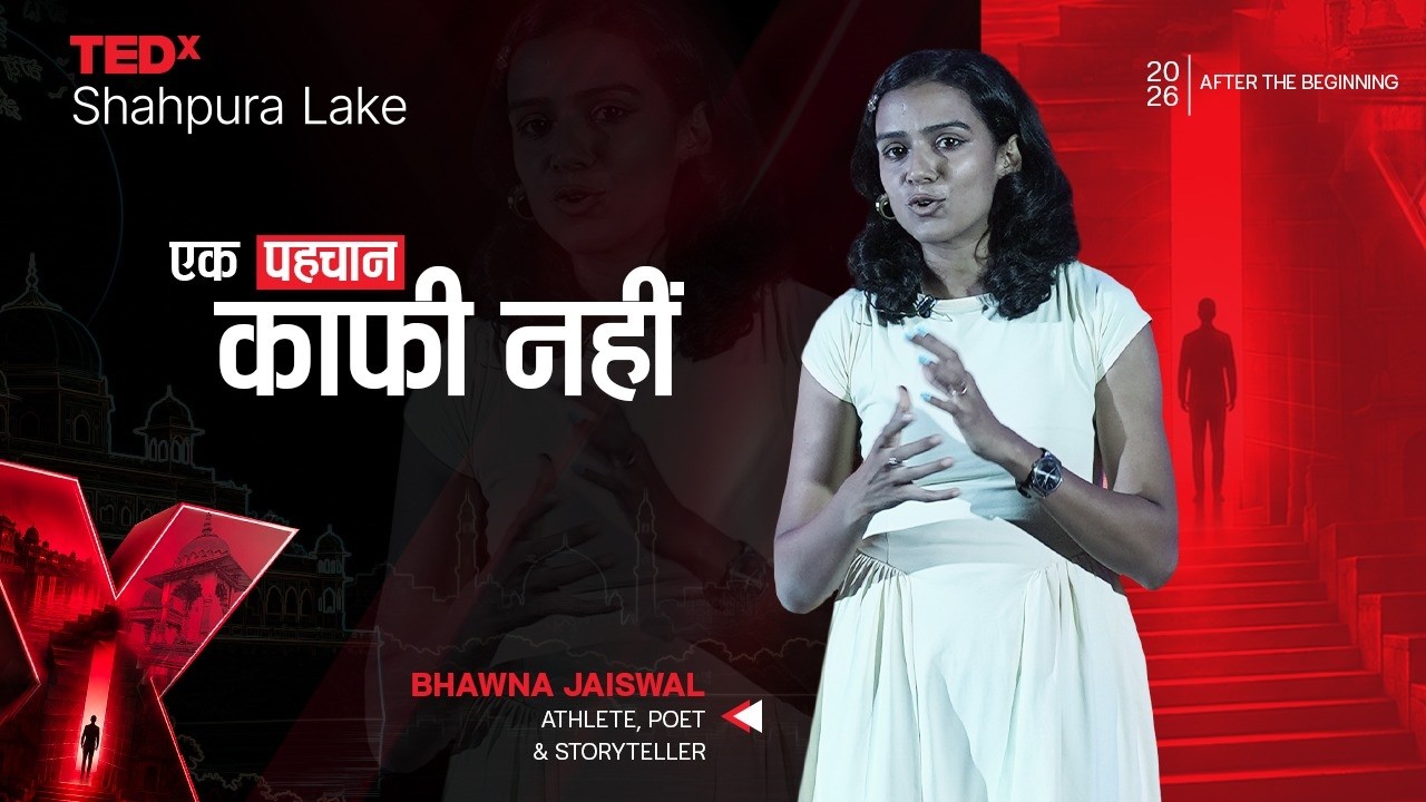 Ek Pehchan Kaafi Nahi &mdash; Bhawna Jaiswal at TEDxShahpura Lake