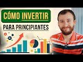 Cómo INVERTIR Y Hacer CRECER Tu Dinero (Incluso Empezando Con Poco)