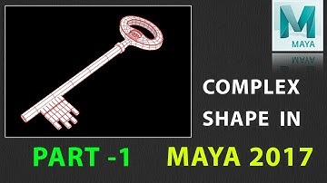 How to Model a Complex Shapes in Maya 2017 | Part 1