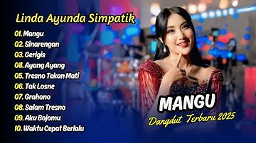 Linda Ayunda Simpatik - MANGU Fourtwenty - SINARENGAN - GERIGIS || DANGDUT TERBARU 2025