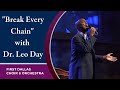 "Break Every Chain" with Dr  Leo Day | February 9, 2020