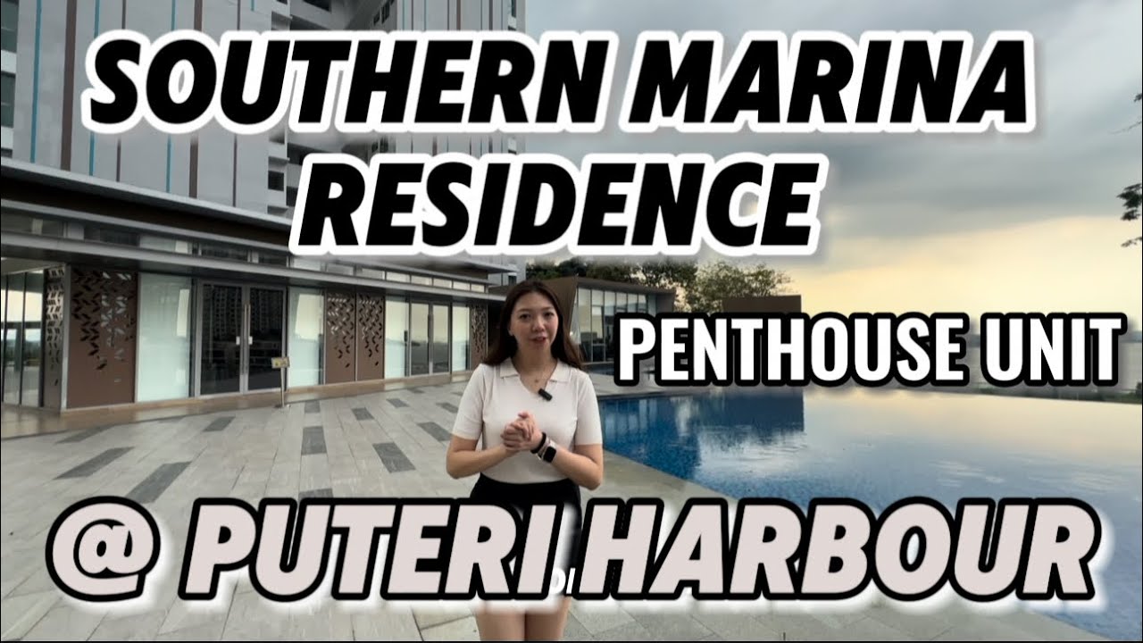 【JB Property】Southern Marina Residences @Puteri Harbour | Пентхаус (ПОЛНОЕ ВИДЕО)