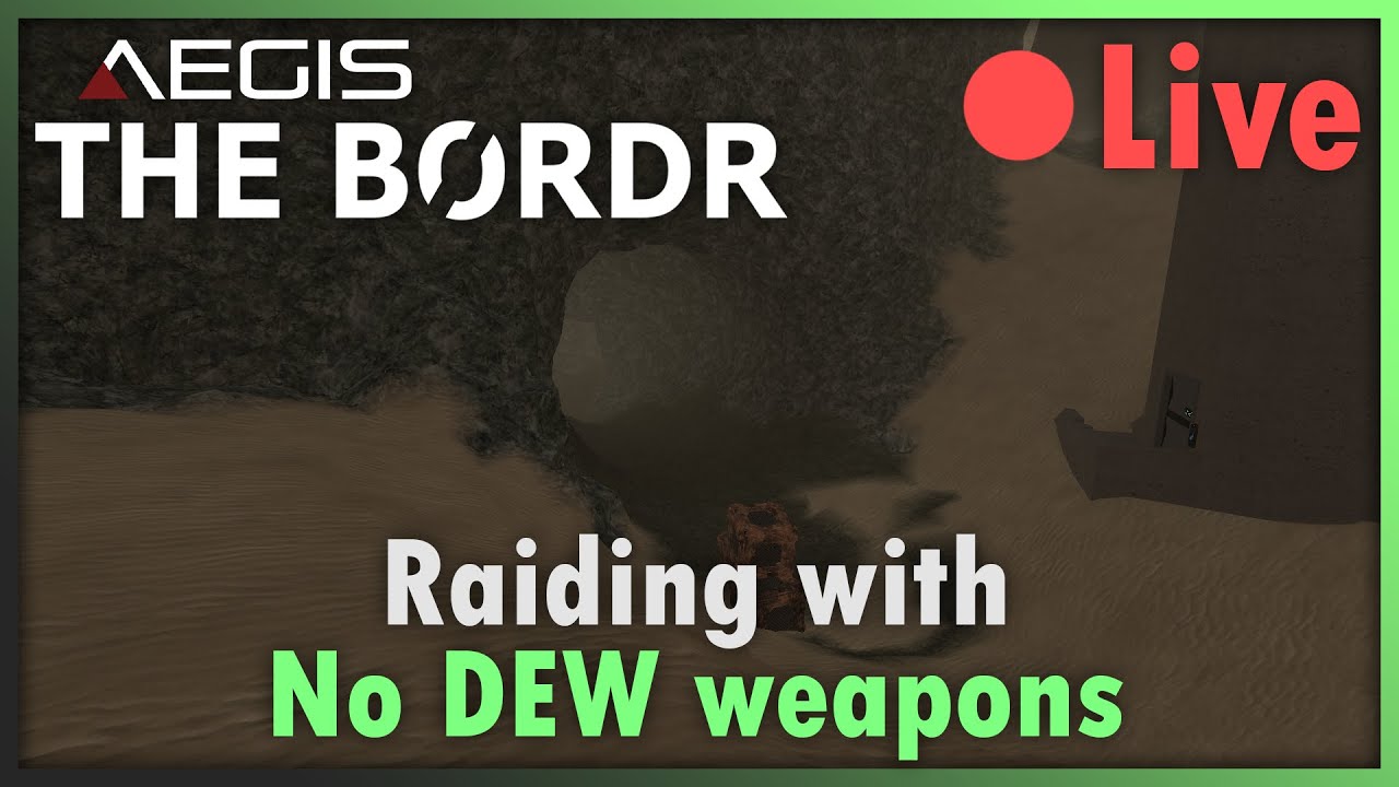 [🔴Live] 🎖️[Day of Dusk] The Border (Beta): No DEW Gun Raid