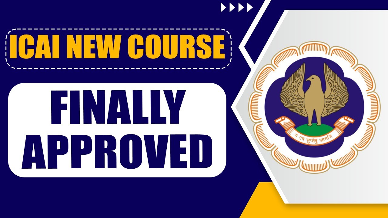 ICAI New Course 2024 Finally Approved CA Inter New Course Big Update