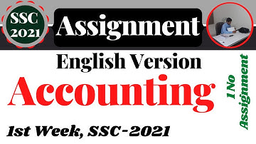 SSC Accounting 1st Assignment Exam 2021, Assignment in English Version, Accounting Assignment1stWeek