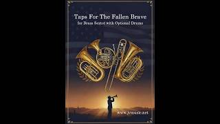Taps For The Fallen Brave Brass Sextet And Optional Drums Arranged By Jari Villanueva