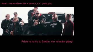 MOMO - Ver Mi Mám Plány ft. MEGA M, P.A.T (Text/Lyric)