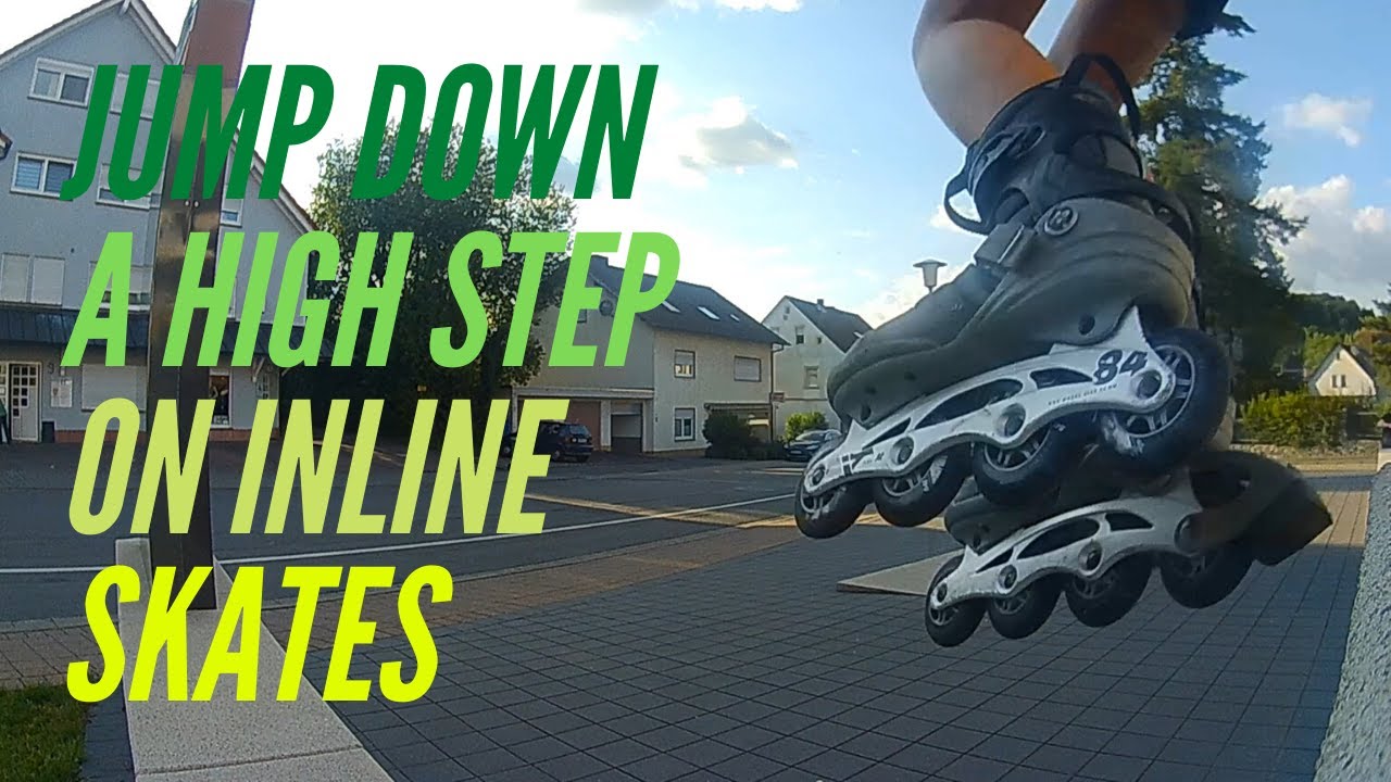 Jump Down a High Step on Inline Skates YouTube