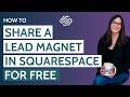 How to Share a Lead Magnet in Squarespace for Free