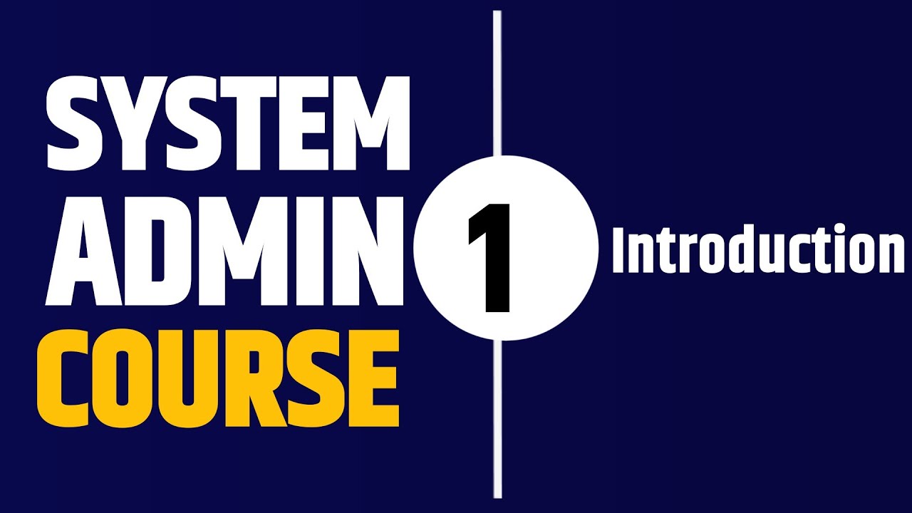 System Administrator | Introduction | Syllabus - YouTube