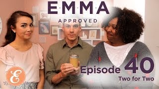 Two for Two - Emma Approved Ep. 40