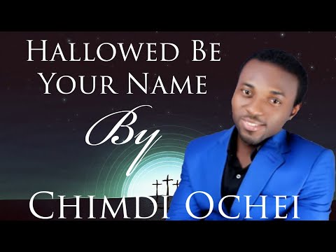 hallowed-be-your-name-(lyrics-video)---chimdi-ochei-(subscribe-to-my-youtube-channel-for-more)