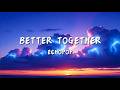 Better Together Pop Music Lyrics mp3