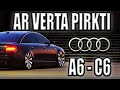 AUDI A6 C6 (2004-2011) - automobilio apžvalga | Ką reikia žinoti prieš perkant?