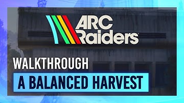 A Balanced Harvest | Quest Guide/Walkthrough | ARC Raiders