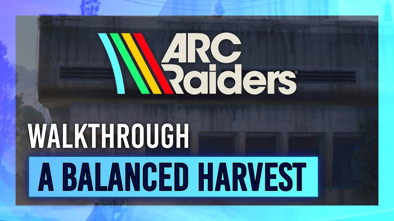 A Balanced Harvest | Quest Guide/Walkthrough | ARC Raiders thumbnail