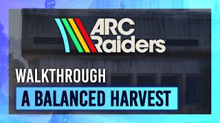A Balanced Harvest | Quest Guide/Walkthrough | ARC Raiders Profile
