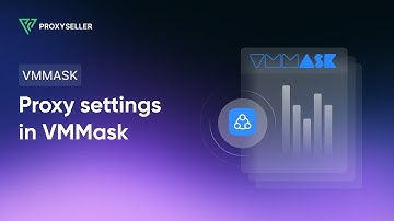 Proxy settings in VMMask anti-detect browser