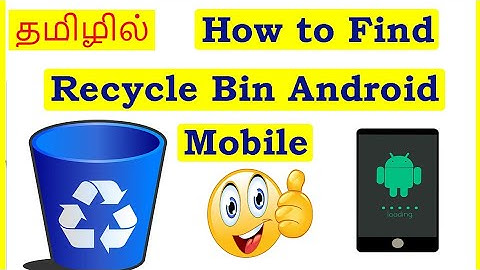 How to Find Recycle bin in Android Mobile Tamil | VividTech