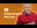 15 Dave Pensado Mix Tips Every Producer Should Know | LANDR