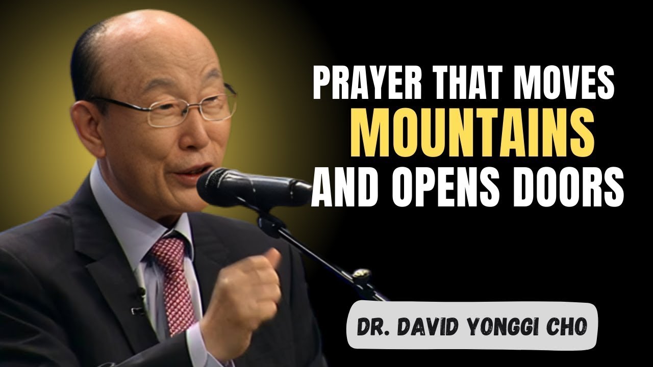 A Powerful Prayer That Brings Breakthrough and Opens New Doors | Dr. David Yonggi Cho