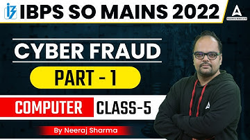 IBPS SO MAINS | CYBER FRAUD PART #1 | IBPS SO COMPUTER PREPARATION | BY NEERAJ SHARMA