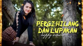 DJ ANGKLUNG PERGI HILANG DAN LUPAKAN (HAPPY ASMARA FULL BASS:)