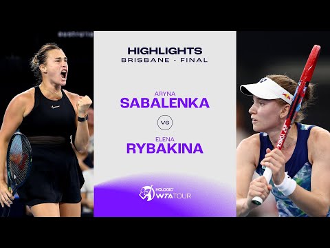 Aryna Sabalenka vs. Elena Rybakina | 2024 Brisbane Final | WTA Match Highlights