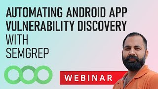 Automating Android App Vulnerability Discovery with Semgrep |  Payatu Webinar | Amit Kumar screenshot 4