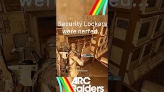 || Security Lockers Nerfed || After the update | #gaming #gamingshorts  #arcraiders #embarkstudios