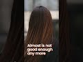 Done with maybe's, no more almost
