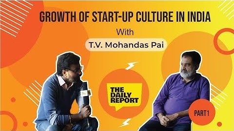T. V. Mohandas Pai on Growth of Indian Startups.