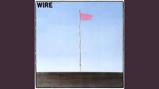 Video thumbnail of "Wire - Feeling Called Love (2006 Remastered Version)"