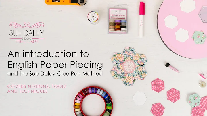 English Paper Piecing Tutorial - The Sue Daley Sew...