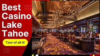 Best Casino in Lake Tahoe  Tour and Review of All 4 Major Casinos  Which One is Best?