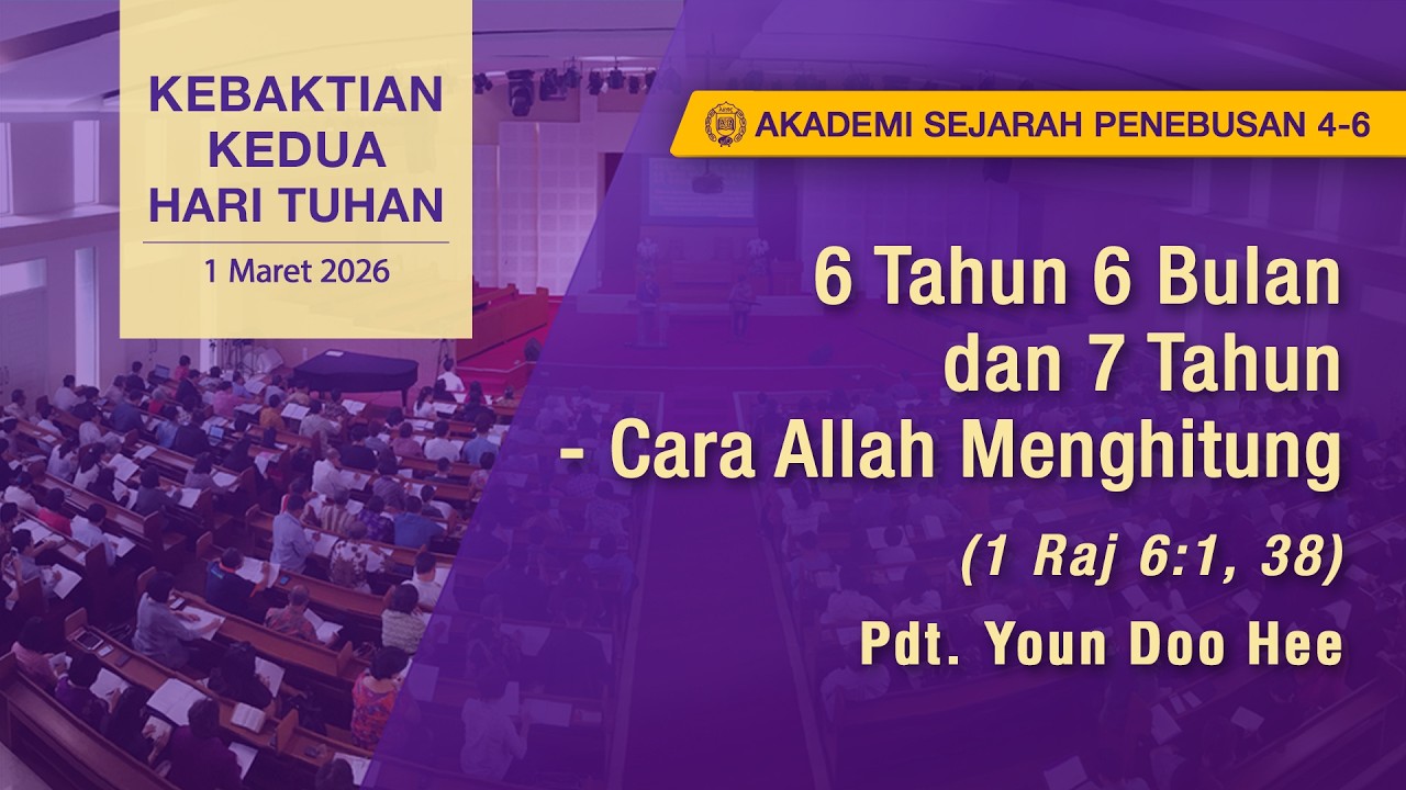 [GPBSI] 6 Tahun 6 Bulan dan 7 Tahun - Cara Allah Menghitung - Pdt. Youn Doo Hee