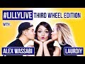 #LillyLIVE: Third Wheel Edition (ft. Alex Wassabi and LaurDIY)