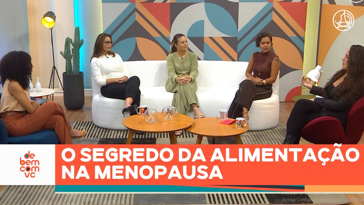 Como ALIVIAR sintomas da MENOPAUSA com ALIMENTAÇÃO | De Bem Com Você (02/06/25)