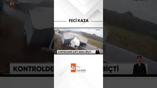 Kontrolden Çıkan Tir Otomobili Biçti