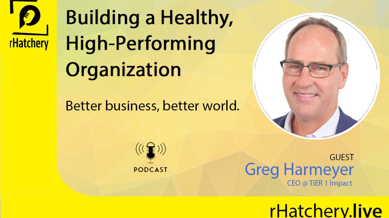 Building a Healthy, High-Performing  Organization