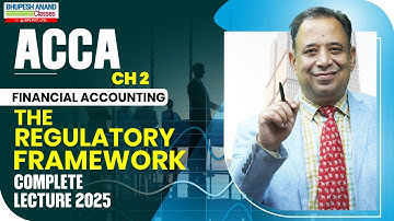 ACCA  F3 Financial Accounting / The Regulatory Framework CHAPTER 2  Complete Lectures